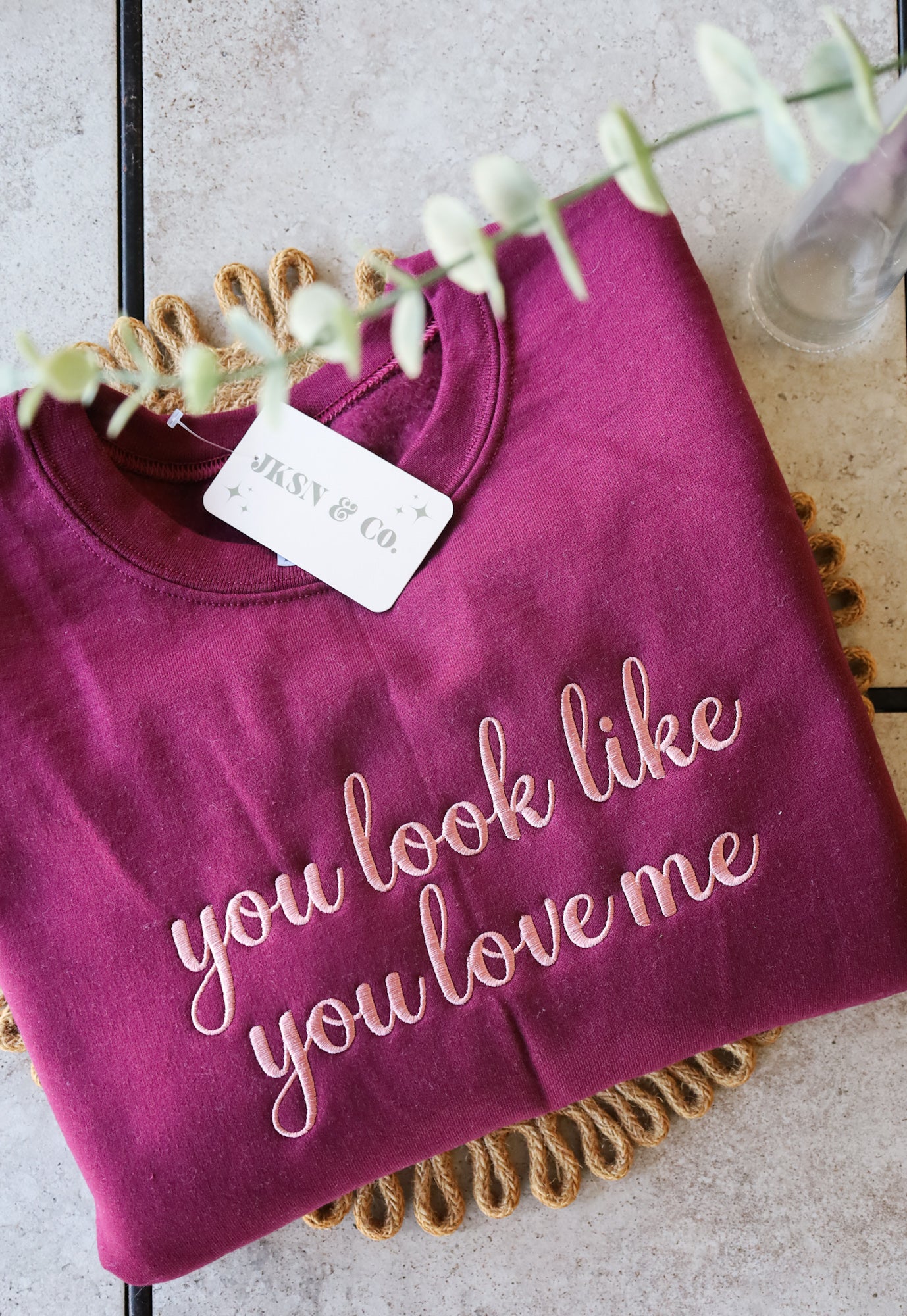 You Look Like You Love Me Embroidered Sweatshirt -- Valentine's Day Inspired Crewneck