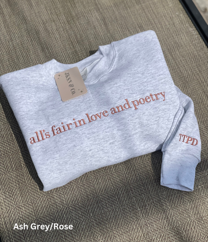 All’s Fair in Love and Poetry Embroidered Crewneck -- TTPD Inspired Sweatshirt, Tourtured Poets Inspired Crewneck