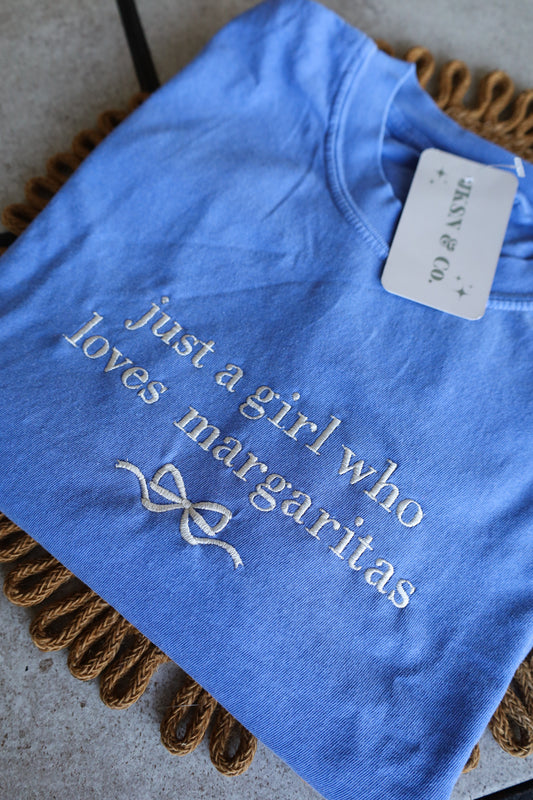 Just A Girl Who Loves Margaritas Embroidered Tee