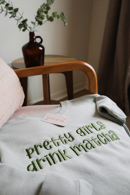 Pretty Girls Drink Matcha Embroidered Sweatshirt