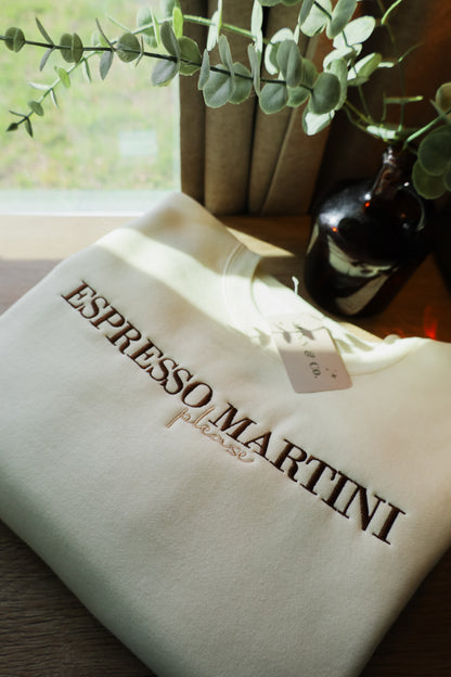 Espresso Martini Please Embroidered Crewneck