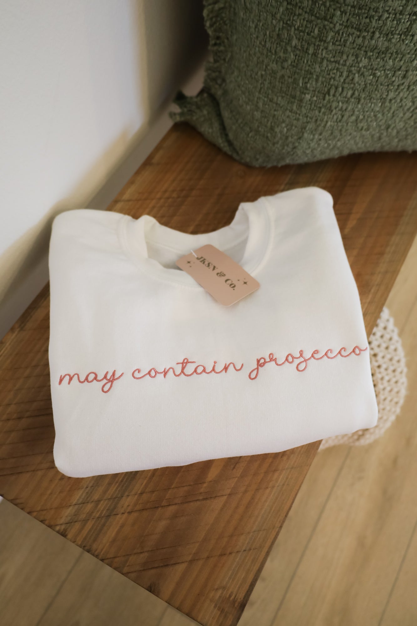 May Contain Prosecco Embroidered Sweatshirt