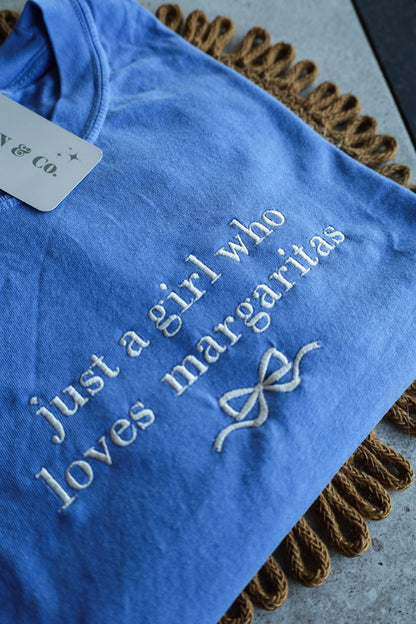 Just A Girl Who Loves Margaritas Embroidered Tee