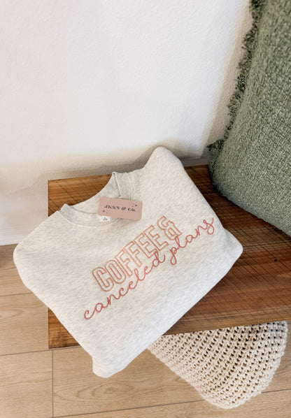 Coffee + Canceled Plans Embroidered Sweatshirt