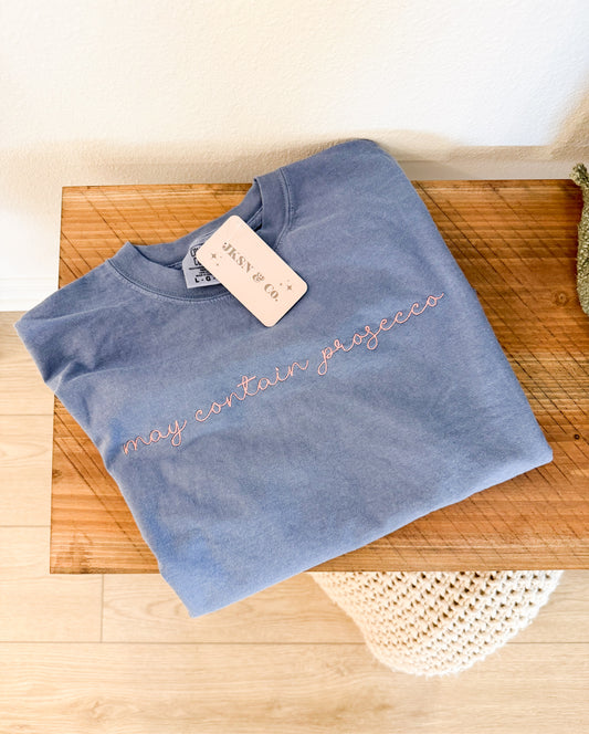 May Contain Prosecco Embroidered Tee