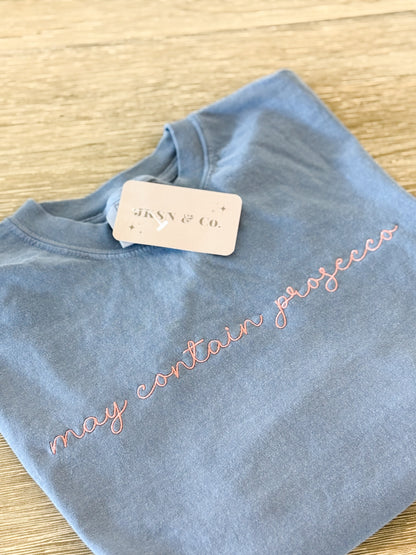 May Contain Prosecco Embroidered Tee