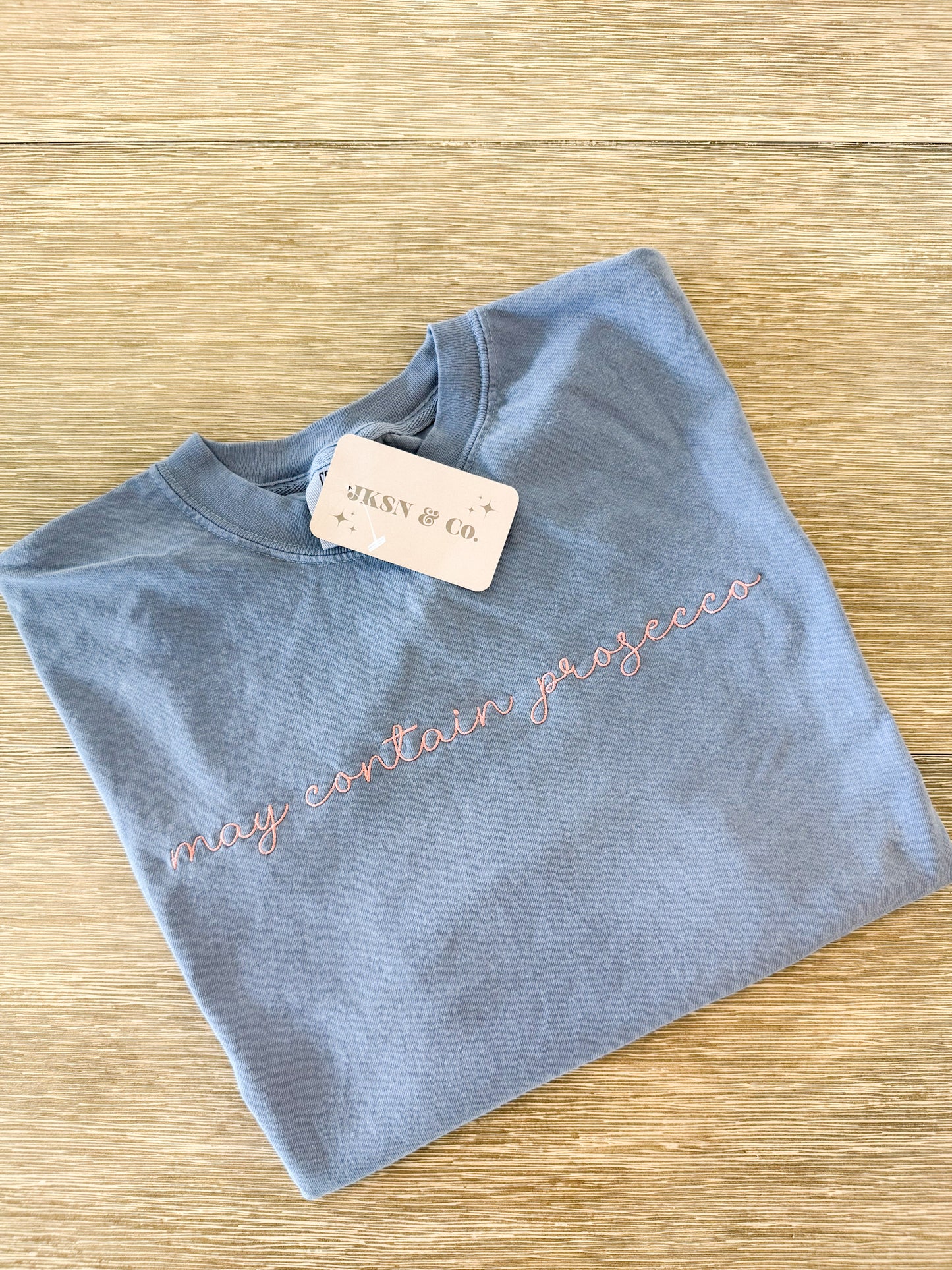 May Contain Prosecco Embroidered Tee