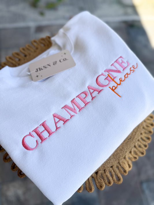 Embroidered Champagne Please Embroidered Light Crewneck