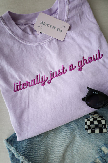 Literally Just A Ghoul Embroidered Tee + Sweatshirt - Comfort Colors