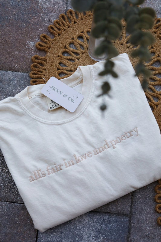 All's Fair in Love and Poetry Embroidered Comfort Colors Tee