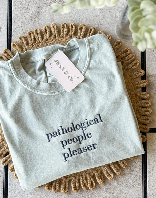 Pathological People Pleaser Embroidered Tee | Swiftie Gift | Comfort Colors Swiftie Tee | Midnights Inspired Tee | Dainty Embroidered Tee