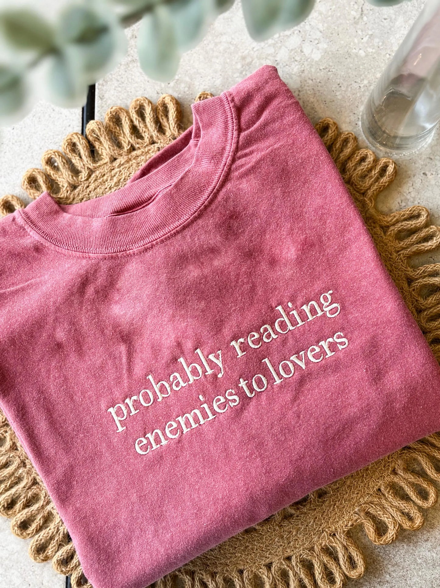 Probably Reading Enemies to Lovers Embroidered Tee, Bookish Tee, Comfort Colors Tee, Gift for Her, Bookish, Book Trope Shirt, Bookish Shirt