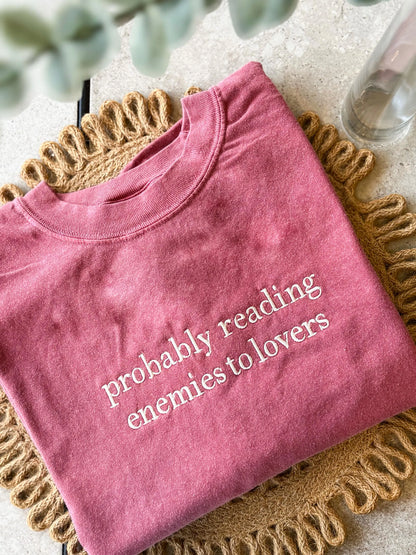 Probably Reading Enemies to Lovers Embroidered Tee, Bookish Tee, Comfort Colors Tee, Gift for Her, Bookish, Book Trope Shirt, Bookish Shirt