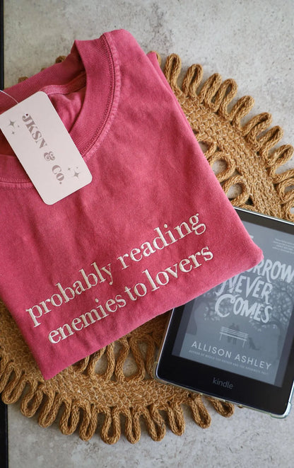 Probably Reading Enemies to Lovers Embroidered Tee, Bookish Tee, Comfort Colors Tee, Gift for Her, Bookish, Book Trope Shirt, Bookish Shirt